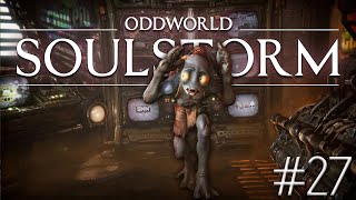 ODDWORLD SOULSTORM - Episode 27