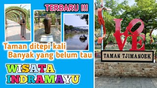 TERBARU❗TAMAN CIMANUK 2022 || WISATA INDRAMAYU #sungaicimanuk #wisataindramayu #allinoneindramayu