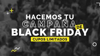 ¿Ya tienes tu campaña de Black Friday? ¡No pierdas tu oportunidad!