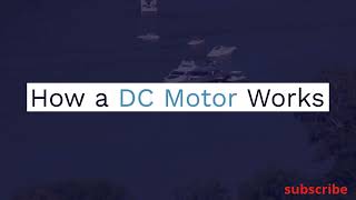 how a DC motor works|how to works dc motor work|application of dc motor