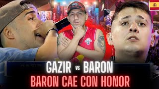 GAZIR vs BARON | BARON CAE CON HONOR 🫡