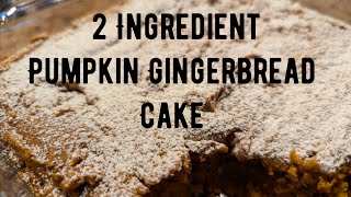 Pumpkin Gingerbread Cake in a Snap with 2 Ingredients