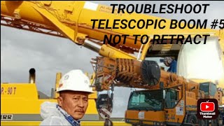 #90tons, Troubleshoot | Electrical & Mechanical system boom #5 not to retract