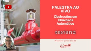 Palestra sobre as Obstruções no Sistema de Chuveiros Automáticos