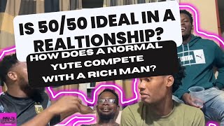 50/50 In A Relationship Ideal? | Can A Poor Man Compete With A Rich Man? | INNA DI COUCH