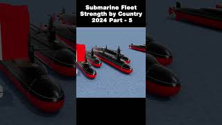 Submarine Fleet Strength by Country 2024 | Submarine #Part-5