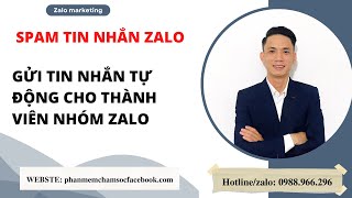 Gửi tin nhắn hàng loạt cho thành viên nhóm zalo