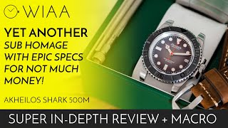 Yet another Sub homage! Akheilos Shark 500m Watch Review