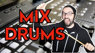 Mixing Music Start To Finish - How To Mix Drums - Episode 6