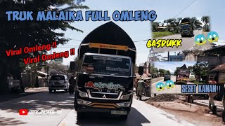 Truk Malaika Full Omleng Di Jalur Selatan😱