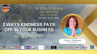 Cindy J Holbrook  - 12 Ways Kindness Pays Off in Your Business