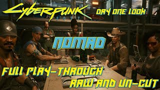 Cyberpunk 2077 Ep1 | Day one Raw Un-cut Nomad Play-through | Character Customization | 1st mission