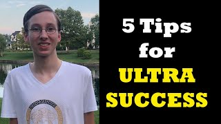 5 Tips for ULTRA SUCCESS  | CollinTV