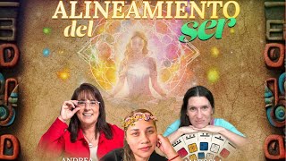 ALINEAMIENTO DEL SER CON MARCELA SOTO, ESMERALDA ANDRES Y ANDREA BARNABE.