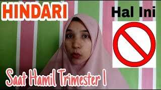 JANGAN Lakukan Hal Ini Ketika Kamu Hamil Trimester 1