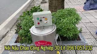 Nồi Nấu Cháo Công Nghiệp 30 Lít | Nồi Nấu Cháo Dinh Dưỡng