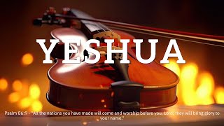 Prophetic Warfare Violin Instrumental Worship/Yeshua/Background Prayer Music