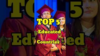 TOP 5 Educated Countries l #world #shorts #2023