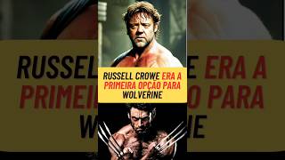 RUSSEL CROWE era a primeira escolha para WOLVERINE! #XMen #Wolverine #HughJackman #RussellCrowe