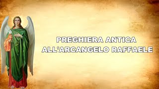 PREGHIERA ANTICA ALL'ARCANGELO RAFFAELE