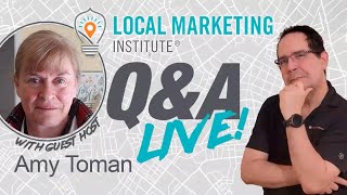 Local SEO and Marketing Q&A Session with Guest Host Amy Toman November 22, 2024