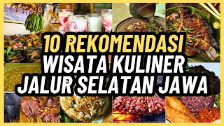 10 REKOMENDASI WISATA KULINER JALUR SELATAN JAWA