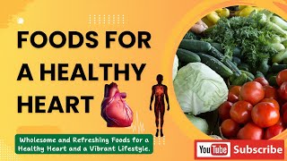 Healthy Meals for a Healthy Heart (Simple Tips for Heart Health)