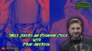 Three Jokers and Doomsday Clock with Brad Anderson|Comic Books and Chill Classics