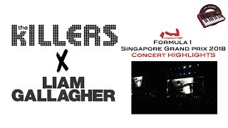 Formula 1 2018 Singapore Grand Prix - The Killers & Liam Gallagher