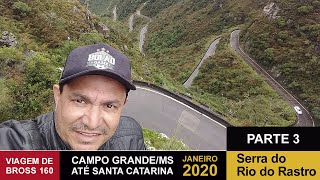 4 - Viagem de moto Bros 160 - Campo Grande_MS até a Serra do Rio do Rastro-SC - Parte 3