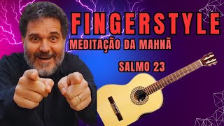 🎸 Meditação e Violão com Cocada - 📖 Salmo 23 📅 23/07/2024