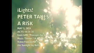 iLights 24-0505 ~ Peter Takes a Risk (Acts 10)