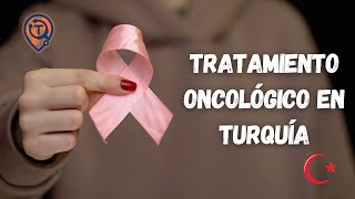 Tratamiento oncológico en Turquía