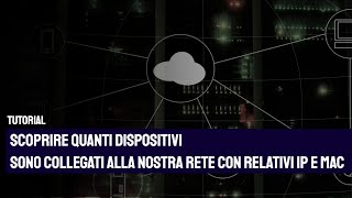 come vedere quanti dispositivi sono collegati alla nostra rete e scovare eventuali intrusi