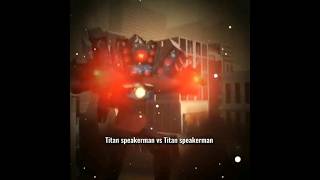 Titan Speakerman VS Titan Speakerman #skibiditoilet #skibidi #titanspeakerman #vs #meme #memes #1k