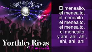 YORTHLEY RIVAS - EL MENEITO