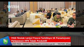 FGD Tindak Lanjut Pasca Terbitnya SK Persetujuan Pelepasan HPK Tidak Produktif