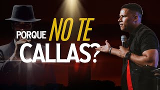 Porque no te callas? - Dios hablará por ti!