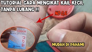 CARA MENGIKAT MATA KAIL KECIL TANPA LUBANG !!