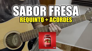 SABOR FRESA - FUERZA REGIDA | ACORDES REQUINTO  | GUITARRA TUTORIAL TABS