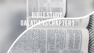 Bible Study with me  Galatians Chapter 1