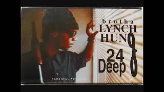 Brotha Lynch - 24 Deep .