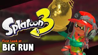 First Look at BIG RUN - Splatoon 3