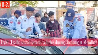 DySP Traffic seized several vehicles during checking at Mendhar