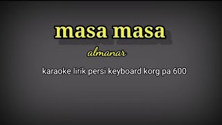 masa masa-almanar karaoke lirik persi style korg pa 600 # REYVANS MUSIC