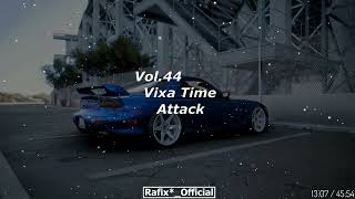 Vixa Time Attack! Vol 44 - Rafix*_Official