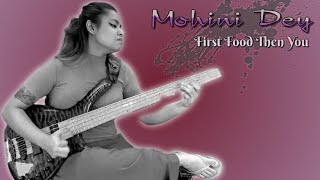 Mohini Dey Bass : First Food Then You | Debut Album Release | Teaser |