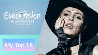 Eurovision 2019 | My Top 18 (so far) | + 🇺🇦 🇭🇺 🇱🇹 🇩🇰