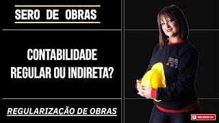 Aferição contabilidade regular ou indireta _ CNO e SERO _  Regularização de obras ! #ferreirawa