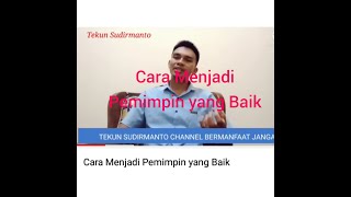 Cara Menjadi Pemimpin yang Baik